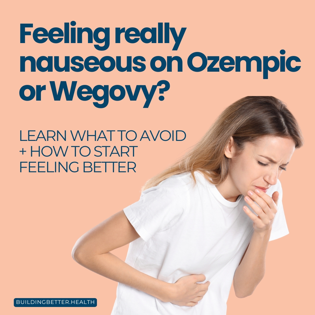 Ozempic and nausea - how to feel better!