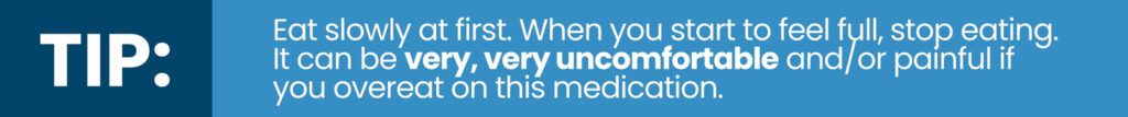 Do not overeat when you are taking a GLP-1 medication like Semaglutide or Ozempic.