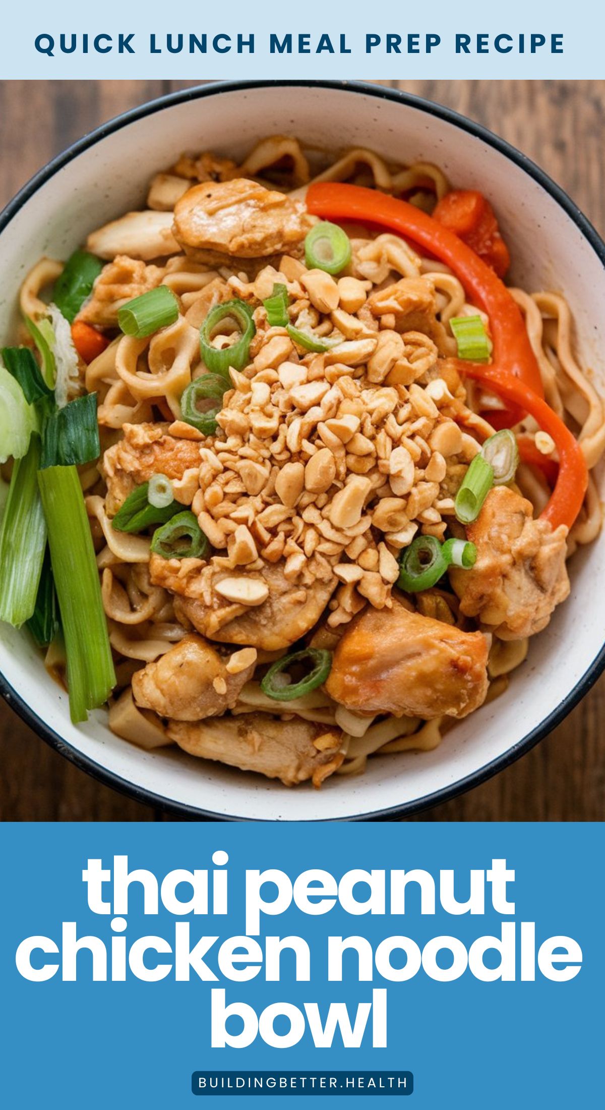 Thai Peanut Noodle Bowl with Chicken