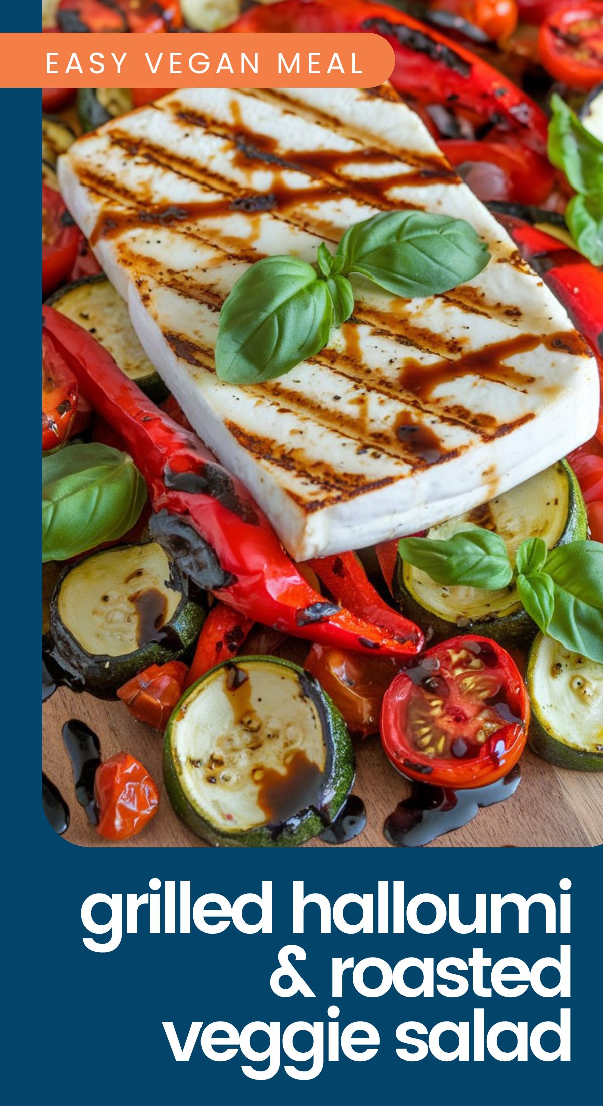 Grilled Halloumi and Roasted Vegetable Salad is a great option for your meal plan for zepbound, wegovy and ozempic.