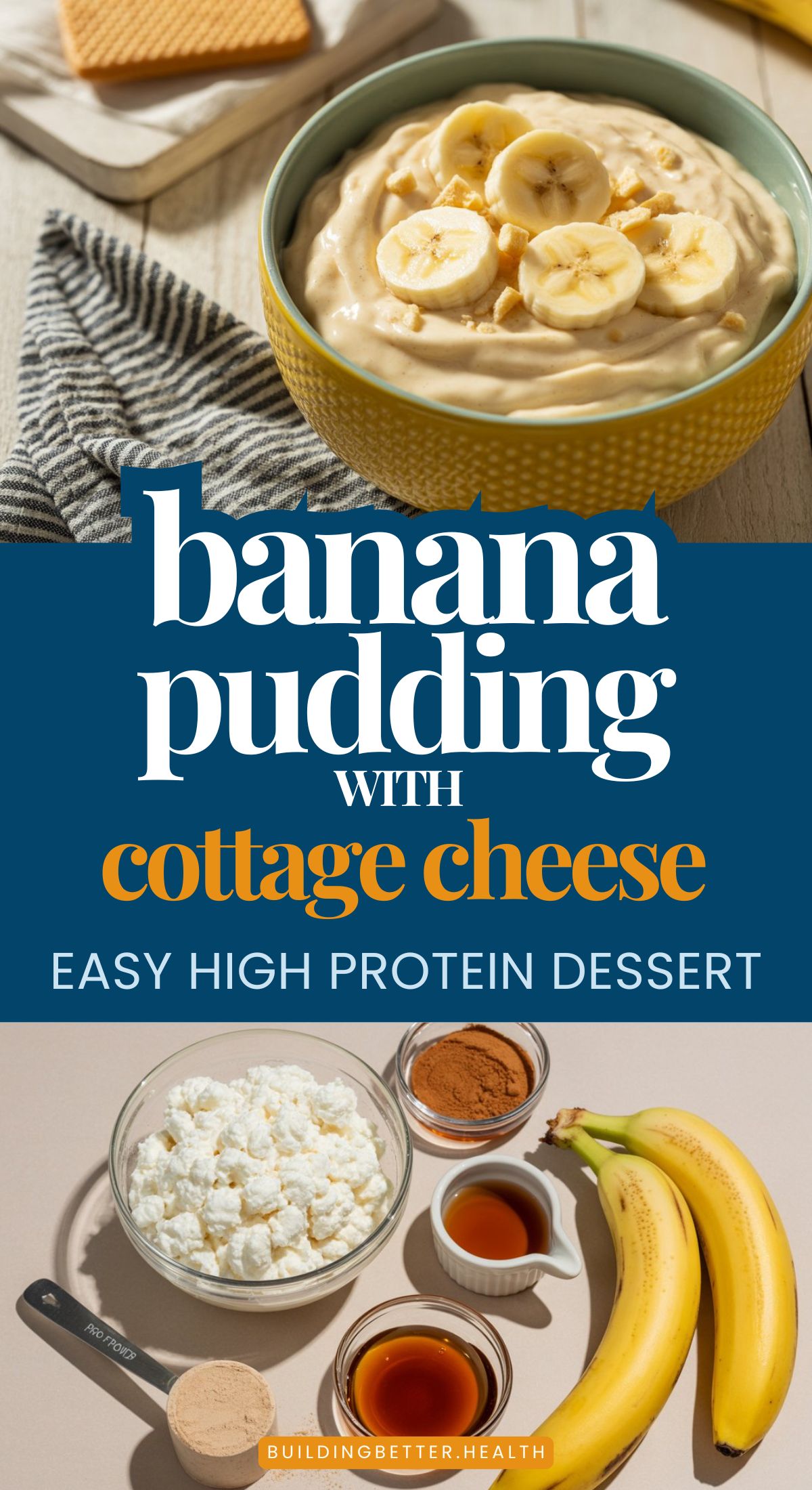 A bowl of high protein banana pudding with banana slices on top sits next to a cracker and napkin. Below, cottage cheese, bananas, honey, cocoa, and vanilla are arranged on a table. Text reads: “Banana pudding with cottage cheese.”.